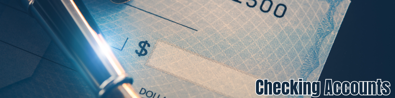 Chapter 4: Checking Accounts Overview Banner